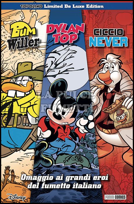TOPOLINO LIMITED DE LUXE EDITION # 16 - TRILOGIA DYLAN TOP, BUM WILLER, CICCIO NEVER